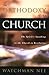 The Orthodoxy of the Church by Watchman Nee