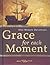 Grace for Each Moment by Kylie Munger