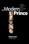The Modern Prince: What Leaders Need to Know Now
