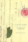I Little Slave: A Prison Memoir From Communist Laos I Little Slave: A Prison Memoir From Communist Laos