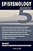 Epistemology: 5 Questions