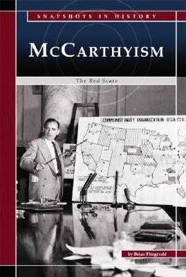 McCarthyism: The Red Scare (Snapshots in History)