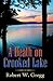 A Death on Crooked Lake by Robert W. Gregg