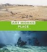 Art Works: Place