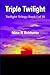 Triple Twilight: Twilight Trilogy Book I of III