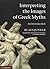 Interpreting the Images of Greek Myths: An Introduction