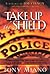 Take Up the Shield by Tony Miano Take Up the Shield by Tony Miano