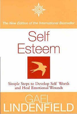 Self Esteem: Simple Steps to Develop Self Worth and Heal Emotional Wounds (Paperback)