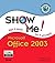 Show Me Microsoft Office 2003