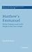 Matthew's Emmanuel: Divine Presence and God's People in the First Gospel (Society for New Testament Studies Monograph Series, Series Number 90)