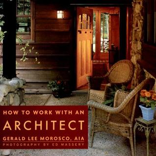 How to Work With an Architect (Paperback)
