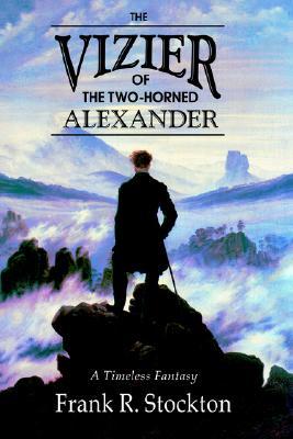 The Vizier of the Two-Horned Alexander (Hardcover)
