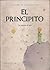 El Principito by Antoine de Saint-Exupéry