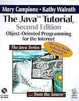 The Java Tutorial: Object-Oriented Programming for the Internet (2nd Edition)