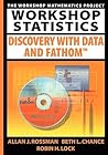 Workshop Statistics Discovery with Data and Fathom