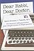 Dear Rabbi, Dear Doctor: The Renowned Rabbi-Psychiatrist Gives Straight Answers to Tough Questions