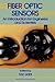 Fiber Optic Sensors: An Int...