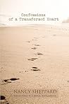 Confessions of a Transformed Heart by Nancy D. Sheppard