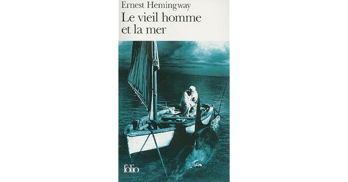 Le Vieil Homme et la Mer by Ernest Hemingway