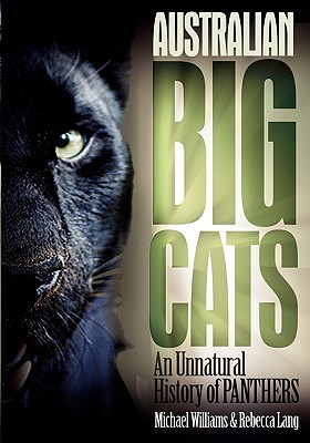 Australian Big Cats: An Unnatural History of Panthers (Paperback)