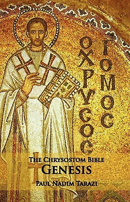 The Chrysostom Bible - Genesis: A Commentary (Paperback)