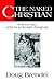 The Naked Christian: What G...