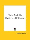 Plato And The Mysteries Of Eleusis Plato And The Mysteries Of Eleusis