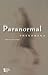 Paranormal Phenomena (Opposing Viewpoints)
