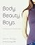 Body, Beauty, Boys by Sarah Bragg
