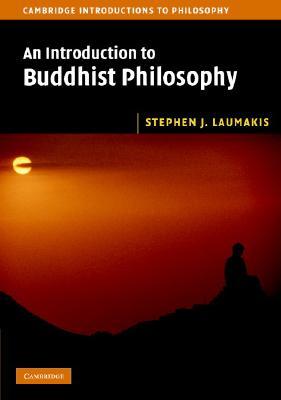 An Introduction to Buddhist Philosophy (Cambridge Introductions to Philosophy)