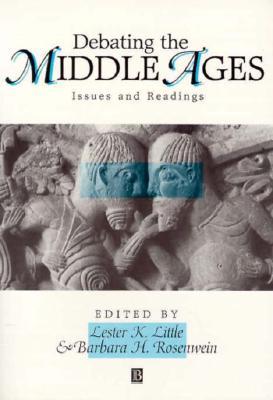 Debating the Middle Ages: Issues and Readings (Paperback)