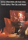 Frank Gehry: The City and Music