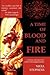 A Time of Blood and Fire