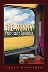 The Trinity, Practically Speaking