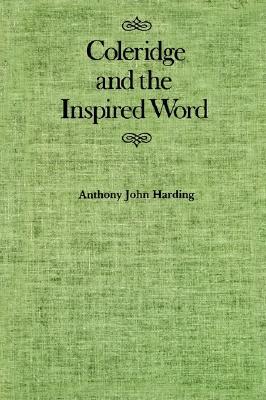Coleridge and the Inspired Word (McGill-Queen’s Studies in the Hist of Id) (Volume 8)