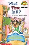 What Time Is It?: A Book of Math Riddles (level 2)