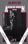 Plays by American Women by Judith E. Barlow