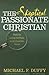 The Skeptical, Passionate Christian by Michael F. Duffy