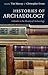 Histories of Archaeology: A...