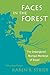 Faces in the Forest: The En...