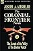 The Colonial Frontier Novels 4: The Scouts of the Valley / The Border Watch