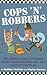 Cops 'n' Robbers: Hilarious True Stories of Bungling Burglars and Crafty Coppers