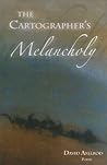 The Cartographer's Melancholy The Cartographer's Melancholy