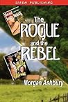 The Rogue and the Rebel: Beau and the Lady Beast / Lily in Bloom The Rogue and the Rebel: Beau and the Lady Beast / Lily in Bloom