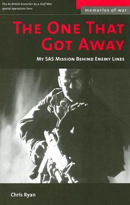The One That Got Away: My SAS Mission Behind Enemy Lines