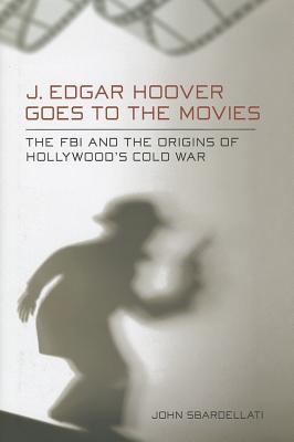 J. Edgar Hoover Goes to the Movies (ebook)