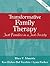 Transformative Family Therapy: Just Families in a Just Society