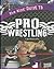 Kids' Guide to Pro Wrestling (Edge Books)