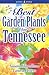 Best Garden Plants for Tennessee by Sue Hamilton