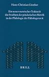 Ein neuer metrischer Traktat und das Studium der pindarischen Metrik in der Philologie der Paläologenzeit (Mnemosyne, Supplements, 180) (German Edition)